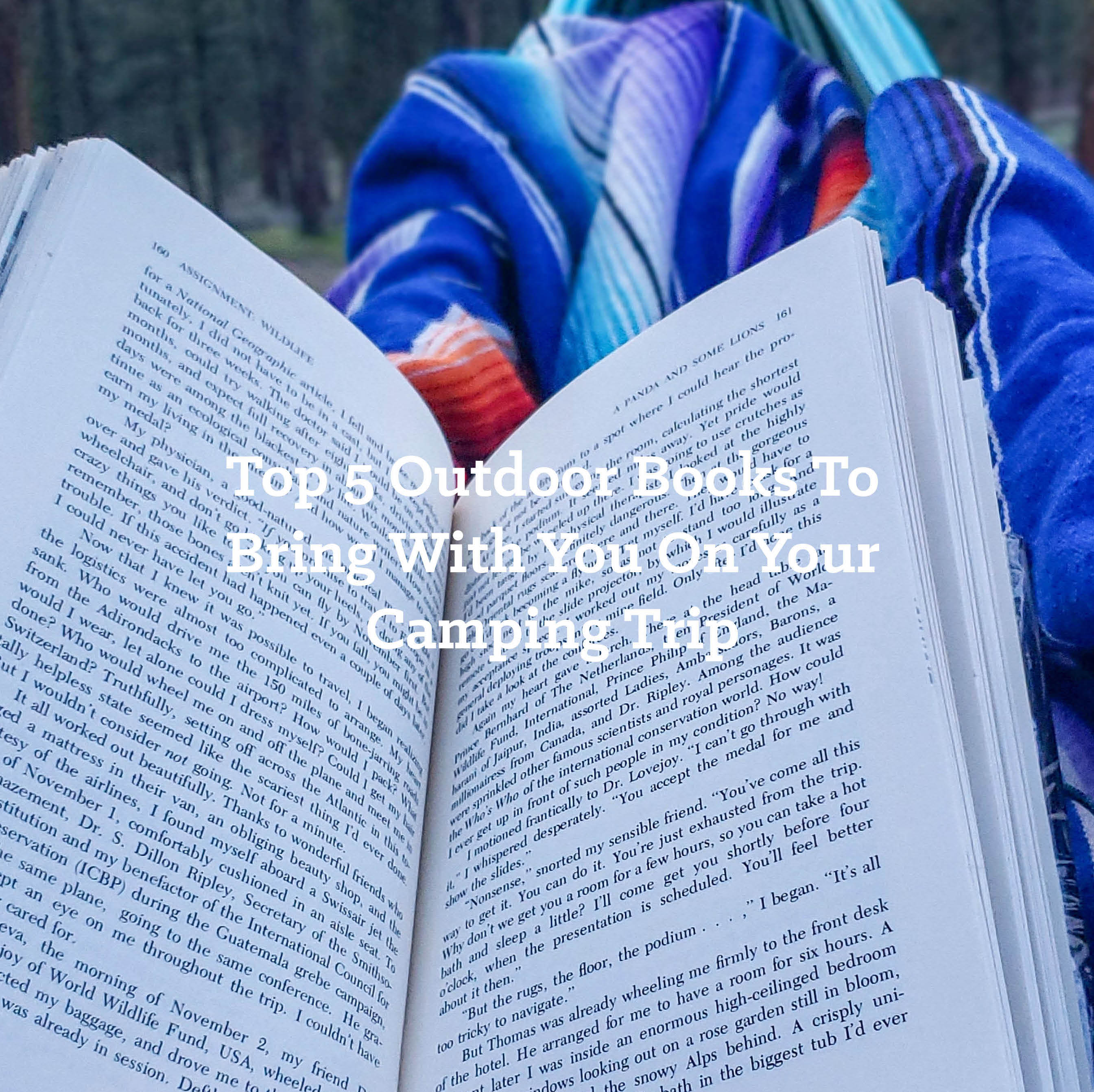 Top 5 Outdoor Books To Bring With You On Your Camping Trip
