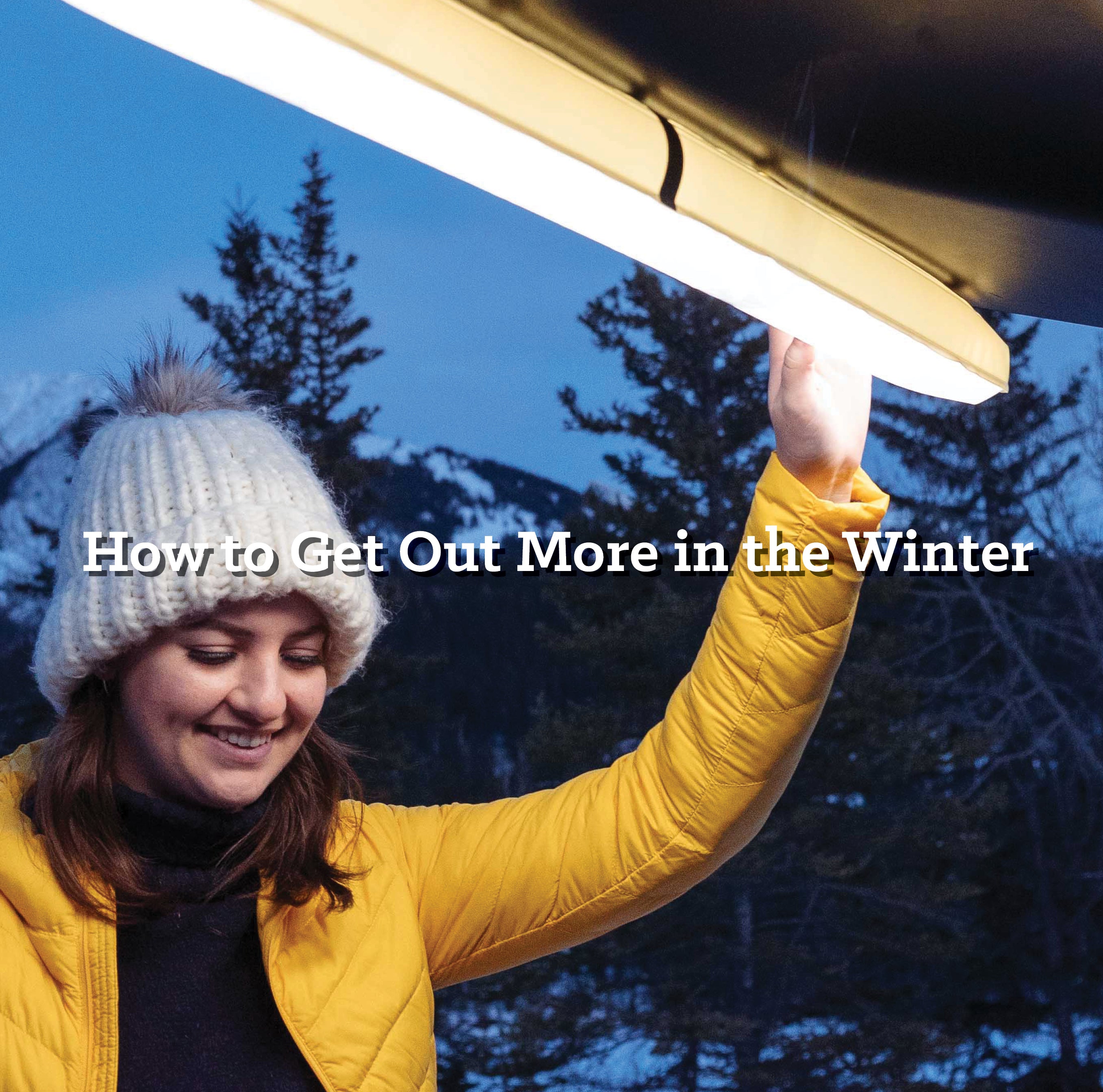 How To Get Out More In The Winter